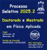 PROCESSO SELETIVO (MESTRADO ACADÊMICO E DOUTORADO) 2025 .2